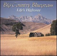Life's Highway von Big Country Bluegrass