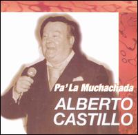 Pa' la Muchachada von Alberto Castillo