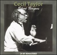 Silent Tongues von Cecil Taylor