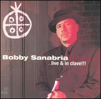 Afro-Cuban Dream: Live and in Clave! von Bobby Sanabria