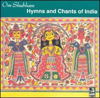 Om Shubham: Hymns & Chants of India von Govinda Gopal Mukherjee