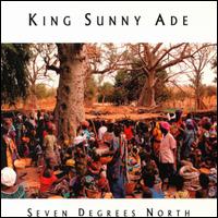 Seven Degrees North von King Sunny Ade
