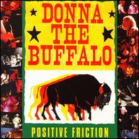 Positive Friction von Donna the Buffalo