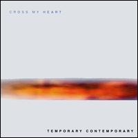 Temporary Contemporary von Cross My Heart