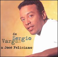 De Sergio Vargas a Jose Feliciano von Sergio Vargas