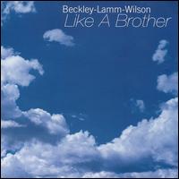 Like a Brother von Beckley-Lamm-Wilson
