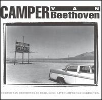 Camper Van Beethoven Is Dead: Long Live Camper Van Beethoven von Camper Van Beethoven