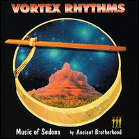 Vortex Rhythms: Music of Sedona von Ancient Brotherhood