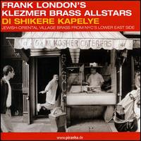 Shikere Kapelye von Frank London