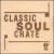 Classic Soul Crate von Various Artists