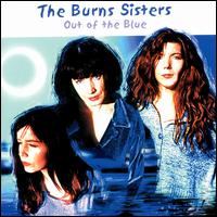 Out of the Blue von The Burns Sisters
