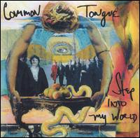 Step into My World von Common Tongue