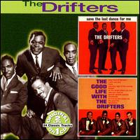 Save the Last Dance for Me/The Good Life with the Drifters von The Drifters