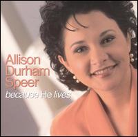Because He Lives von Allison Durham