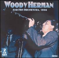 Woody Herman & His Orchestra: 1956 von Woody Herman