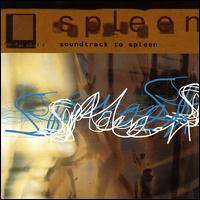 Spleen [Original Soundtrack] von Spleen