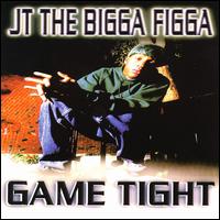 Game Tight von JT the Bigga Figga