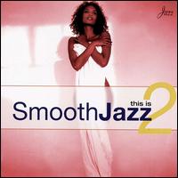 This Is Smooth Jazz, Vol. 2 von Various Artists