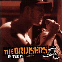 In the Pit: Live & Rare von Bruisers
