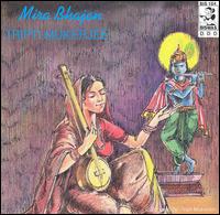 Mira Bhajan von Tripti Mukherjee