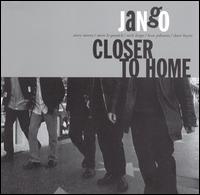 Closer to Home von Jango