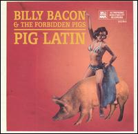 Pig Latin von Billy Bacon