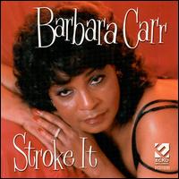 Stroke It von Barbara Carr