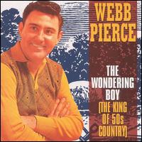 Wondering Boy (The King of 50's Country) von Webb Pierce