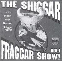 Shiggar Fraggar Show!, Vol. 1 von Invisibl Skratch Piklz