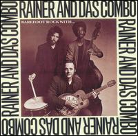 Barefoot Rock with Ranier & Das Combo von Rainer Ptacek