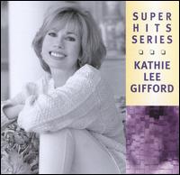 Super Hits von Kathie Lee Gifford