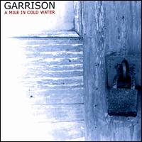 Mile in Cold Water von Garrison