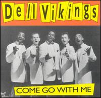Come Go with Me [Dot] von The Del Vikings