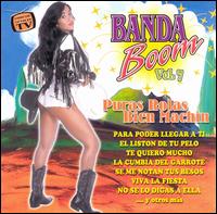 Banda Boom, Vol. 7: Puras Rolas Bien Machin von Banda Boom