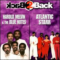 Back 2 Back: Harold Melvin & the Blue Notes/Atlantic Starr von Harold Melvin