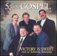 Victory Is Sweet von Five for the Gospel