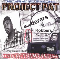 Murderers & Robbers von Project Pat