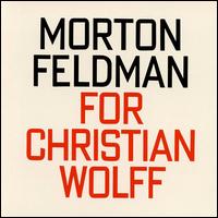 For Christian Wolff (1986) von Morton Feldman