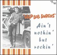 Ain't Nothin' But Rockin' von Bob Burgos