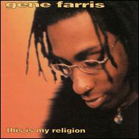 This Is My Religion von Gene Farris