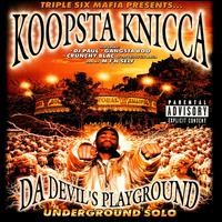Da Devil's Playground: Underground Solo von Koopsta Knicca