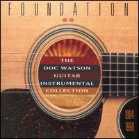 Foundation: Doc Watson Guitar Instrumental Collection, 1964-1998 von Doc Watson