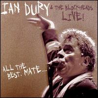 Live! All the Best, Mate von Ian Dury