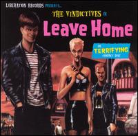 Leave Home von The Vindictives