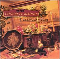 Recollection: The Best of Concrete Blonde von Concrete Blonde