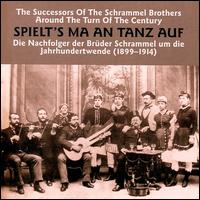 Successors of Schrammel Bros Around Turn of Centur von Spielt's Ma An Tanz Auf