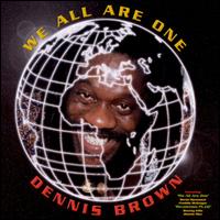 We All Are One von Dennis Brown