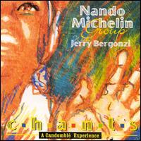 Chants: A Candomble Experience von Nando Michelin