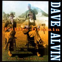 Public Domain: Songs from the Wild Land von Dave Alvin