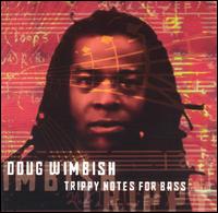 Trippy Notes for Bass von Doug Wimbish